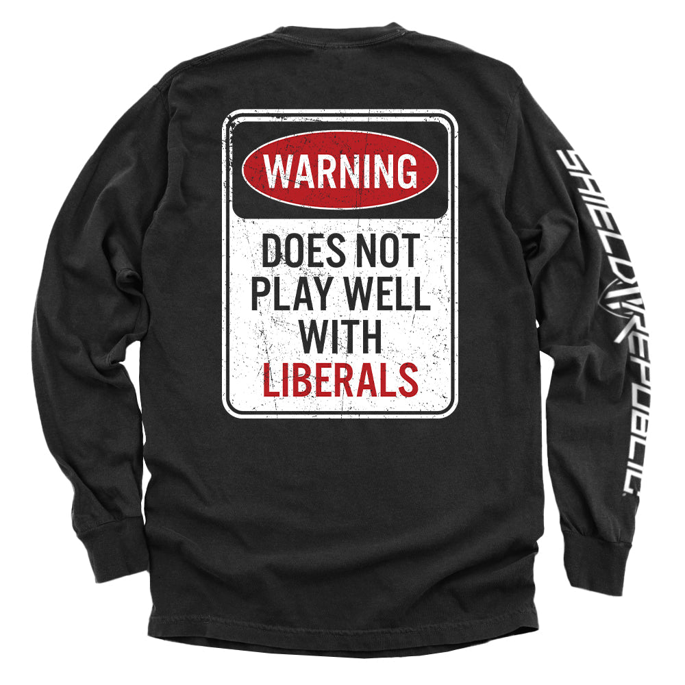 Does Not Play Well With Liberals T-Shirt
