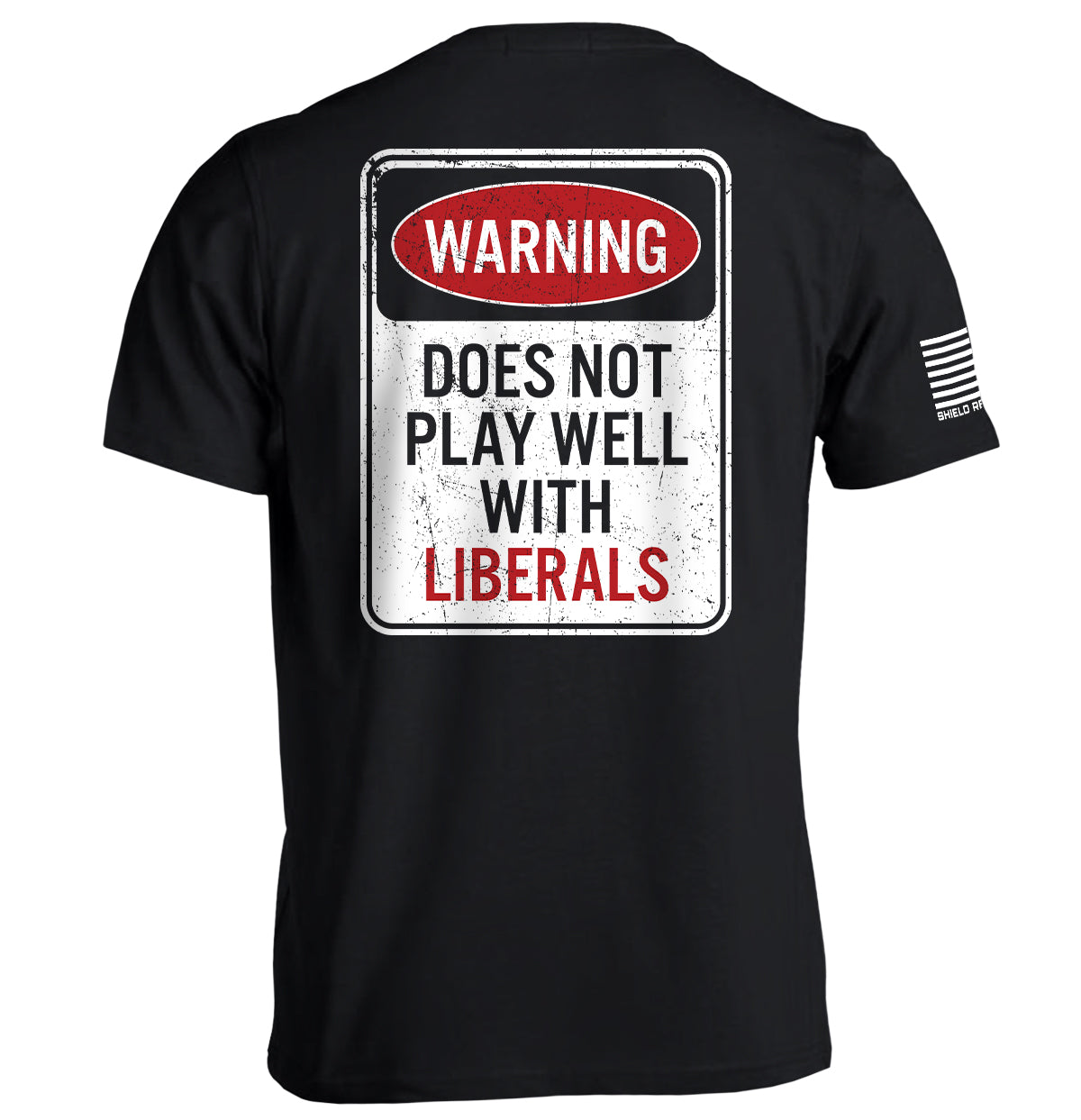 Does Not Play Well With Liberals T-Shirt