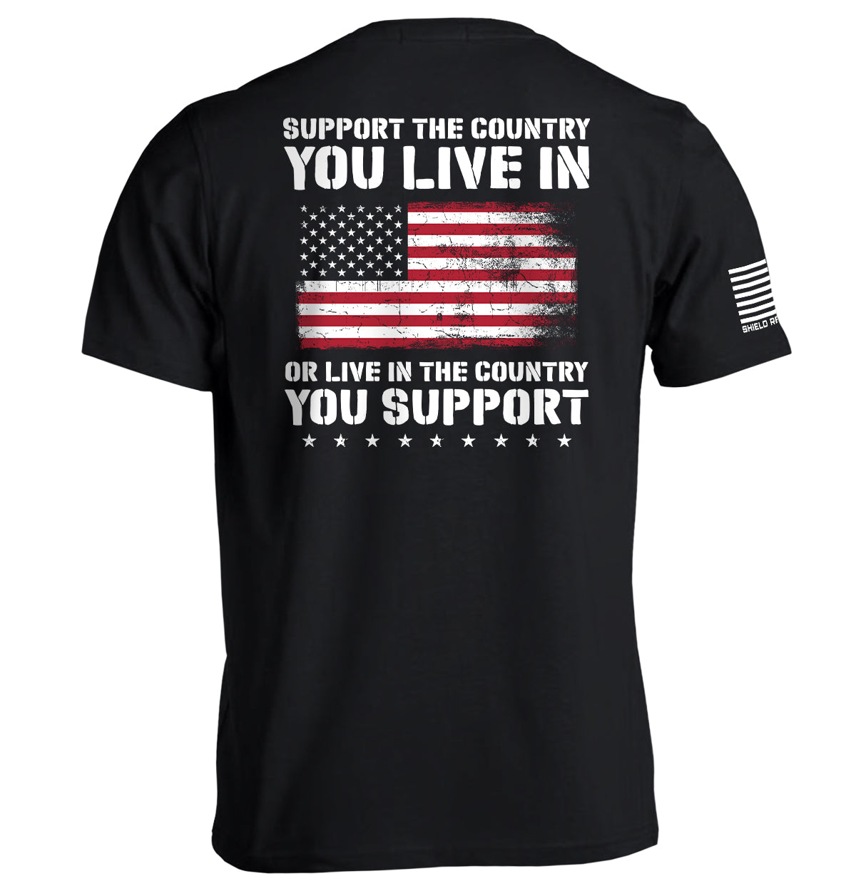 Support The Country You Live In Flag T-Shirt