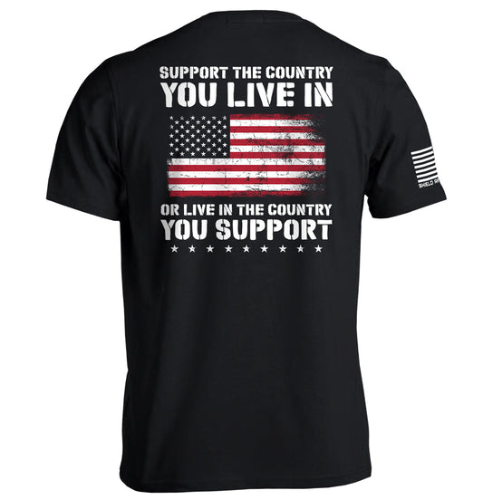 Support The Country You Live In Flag T-Shirt