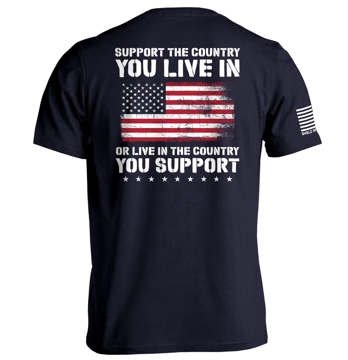 Support The Country You Live In Flag T-Shirt