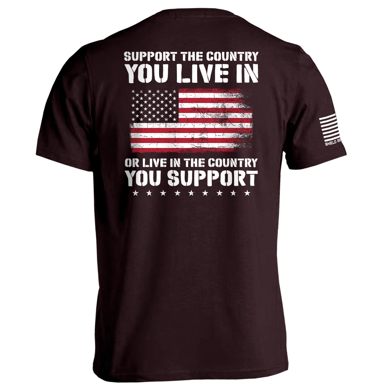 Support The Country You Live In Flag T-Shirt